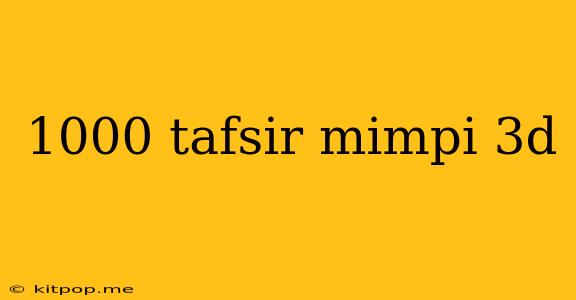 1000 Tafsir Mimpi 3d