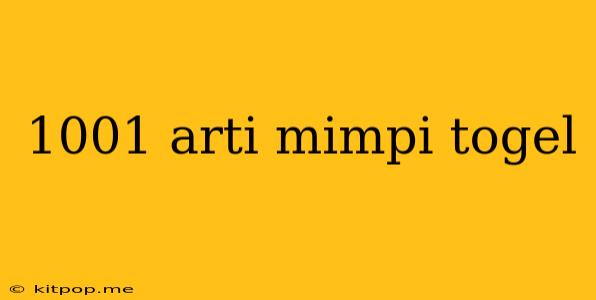 1001 Arti Mimpi Togel