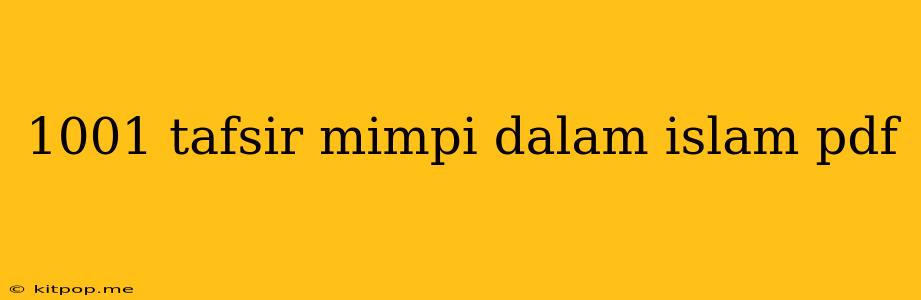 1001 Tafsir Mimpi Dalam Islam Pdf