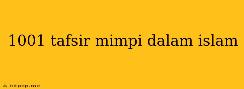 1001 Tafsir Mimpi Dalam Islam