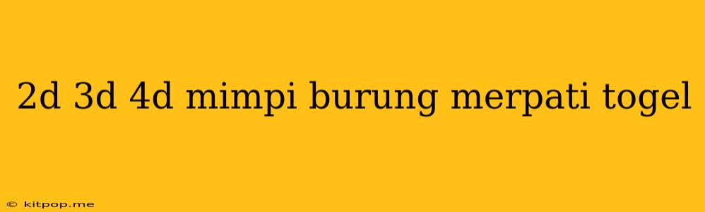 2d 3d 4d Mimpi Burung Merpati Togel