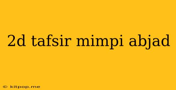 2d Tafsir Mimpi Abjad