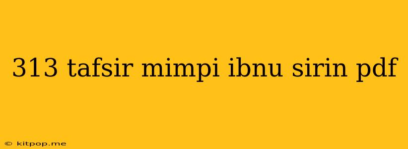 313 Tafsir Mimpi Ibnu Sirin Pdf