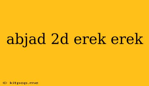 Abjad 2d Erek Erek