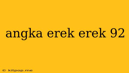 Angka Erek Erek 92