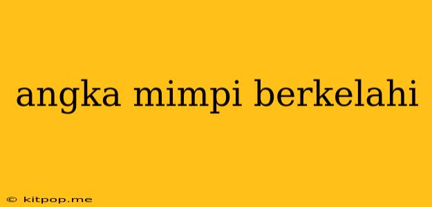 Angka Mimpi Berkelahi