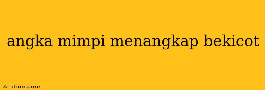 Angka Mimpi Menangkap Bekicot