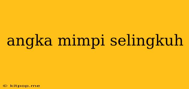 Angka Mimpi Selingkuh