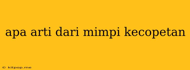 Apa Arti Dari Mimpi Kecopetan