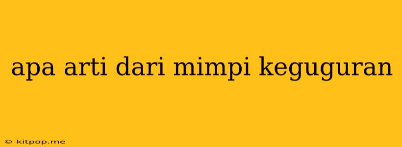 Apa Arti Dari Mimpi Keguguran