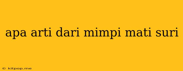 Apa Arti Dari Mimpi Mati Suri