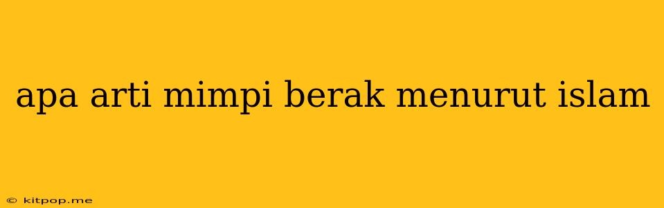 Apa Arti Mimpi Berak Menurut Islam