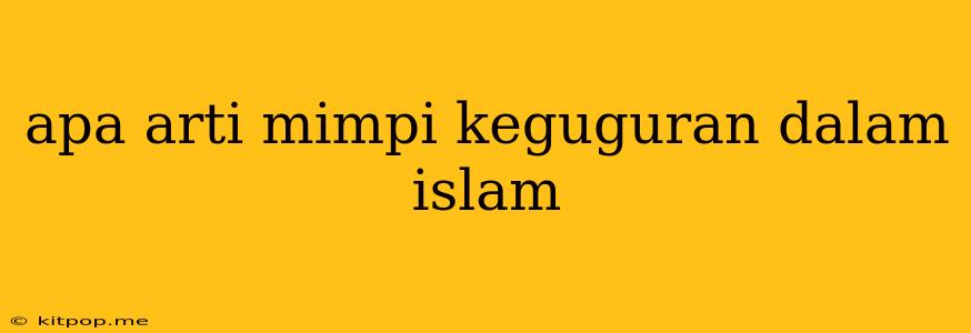 Apa Arti Mimpi Keguguran Dalam Islam