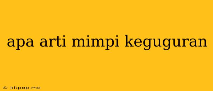 Apa Arti Mimpi Keguguran