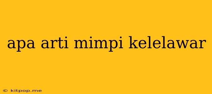 Apa Arti Mimpi Kelelawar