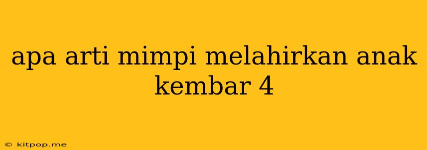 Apa Arti Mimpi Melahirkan Anak Kembar 4