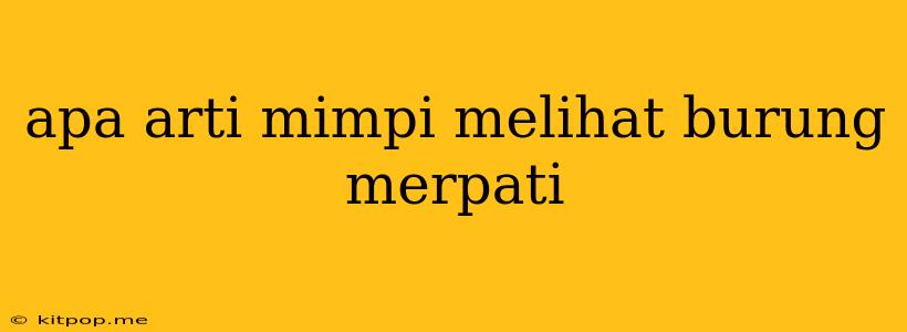 Apa Arti Mimpi Melihat Burung Merpati