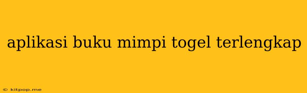 Aplikasi Buku Mimpi Togel Terlengkap