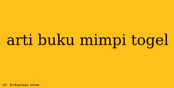 Arti Buku Mimpi Togel