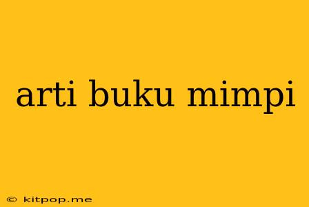 Arti Buku Mimpi