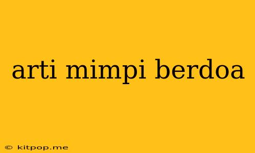 Arti Mimpi Berdoa