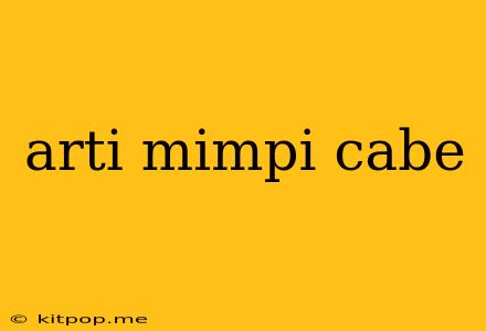 Arti Mimpi Cabe