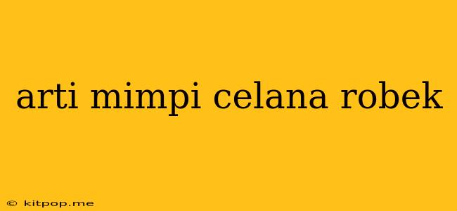 Arti Mimpi Celana Robek