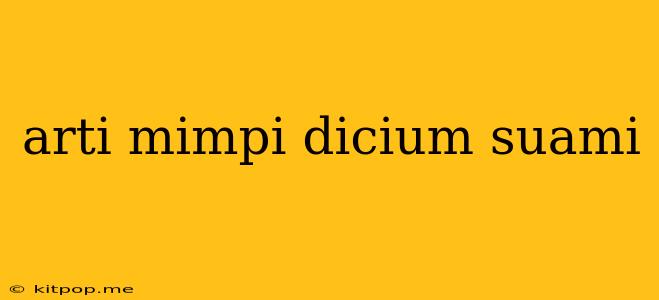 Arti Mimpi Dicium Suami