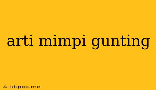 Arti Mimpi Gunting