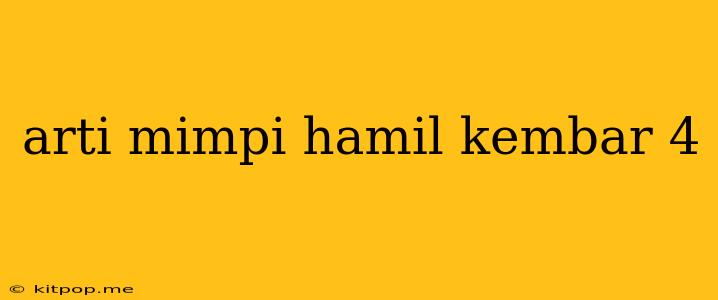 Arti Mimpi Hamil Kembar 4