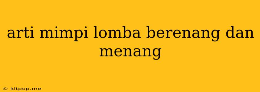 Arti Mimpi Lomba Berenang Dan Menang