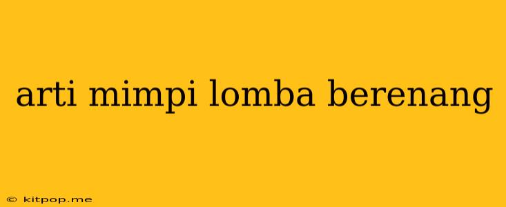 Arti Mimpi Lomba Berenang