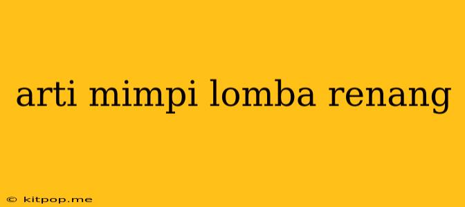 Arti Mimpi Lomba Renang