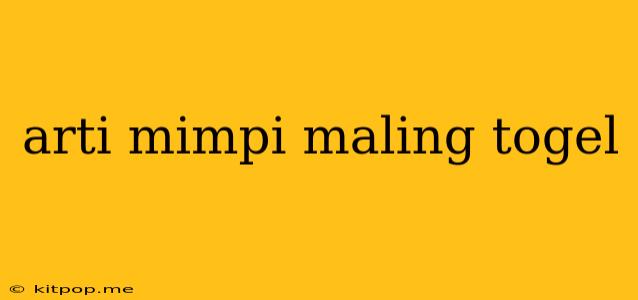 Arti Mimpi Maling Togel