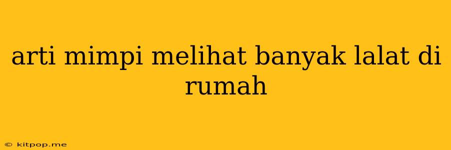 Arti Mimpi Melihat Banyak Lalat Di Rumah