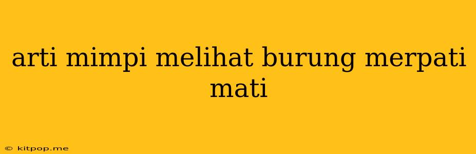 Arti Mimpi Melihat Burung Merpati Mati