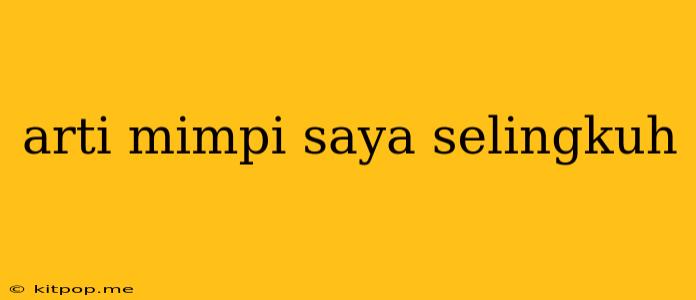 Arti Mimpi Saya Selingkuh