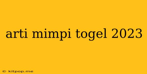 Arti Mimpi Togel 2023