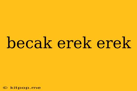 Becak Erek Erek