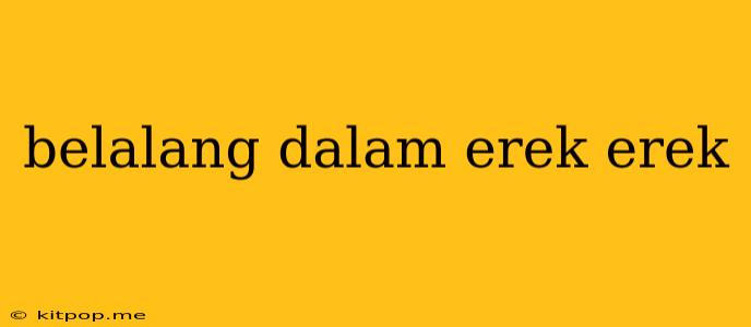 Belalang Dalam Erek Erek