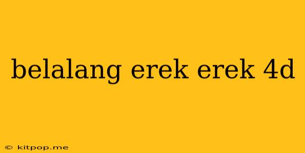 Belalang Erek Erek 4d