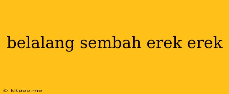 Belalang Sembah Erek Erek