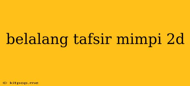 Belalang Tafsir Mimpi 2d