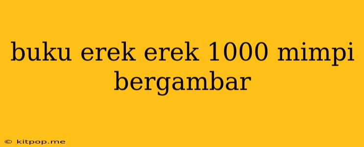 Buku Erek Erek 1000 Mimpi Bergambar