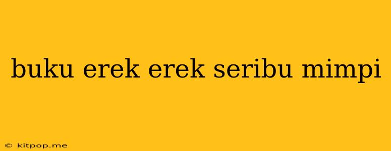 Buku Erek Erek Seribu Mimpi