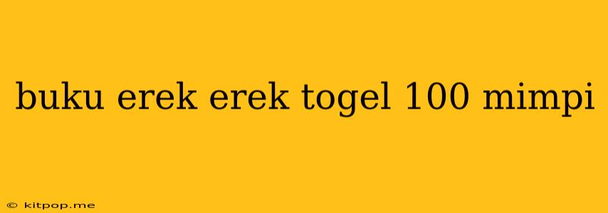 Buku Erek Erek Togel 100 Mimpi