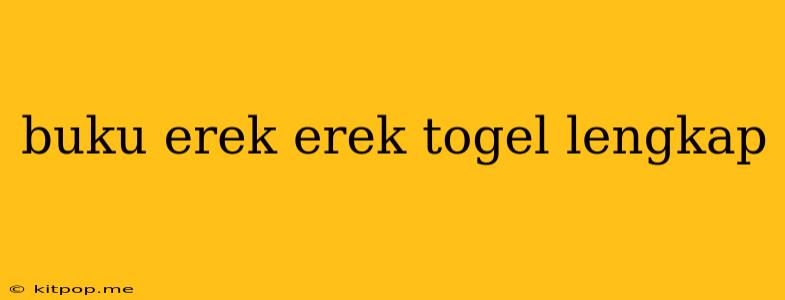 Buku Erek Erek Togel Lengkap