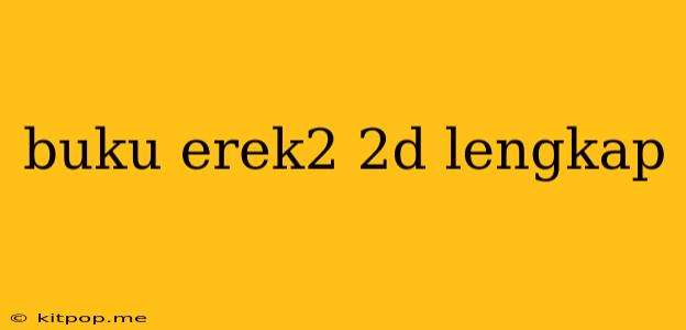 Buku Erek2 2d Lengkap