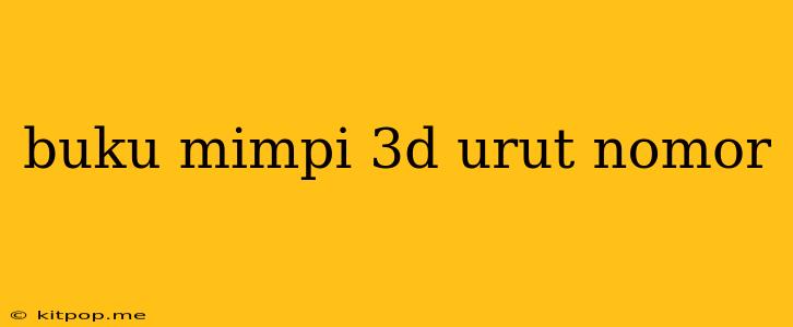 Buku Mimpi 3d Urut Nomor