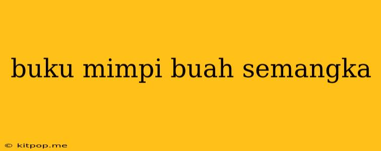 Buku Mimpi Buah Semangka